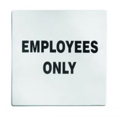 Tablecraft B13 Employees Only Sign-Stainless Steel